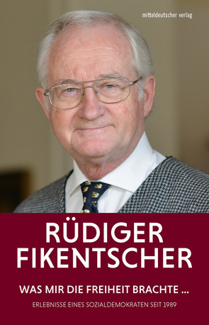 Was mir die Freiheit brachte von Fikentscher,  Rüdiger