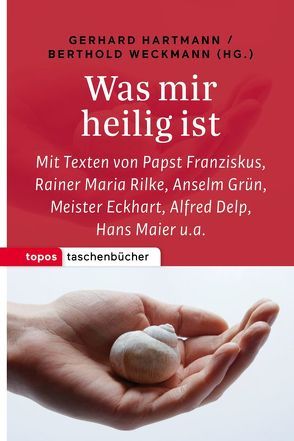 Was mir heilig ist von Hartmann,  Gerhard, Weckmann,  Berthold