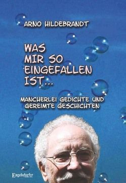 Was mir so eingefallen ist… von Hildebrandt,  Arno