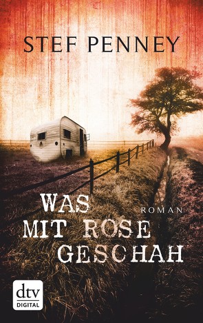 Was mit Rose geschah von Goga-Klinkenberg,  Susanne, Penney,  Stef