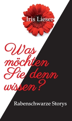 Was möchten Sie denn wissen? von Lieser,  Iris