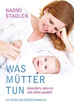 Was Mütter tun von Pemöller,  Lena, Stadlen,  Naomi