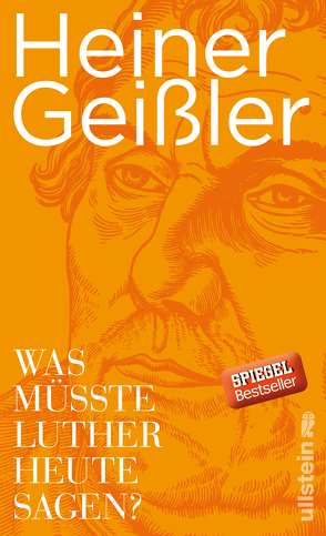 Was müsste Luther heute sagen? von Geißler,  Heiner