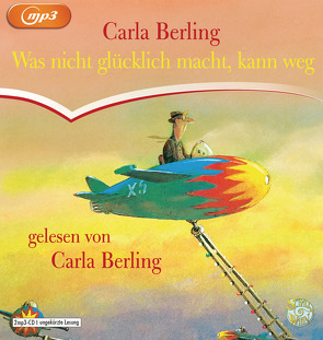 Was nicht glücklich macht, kann weg von Berling,  Carla