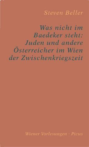 Was nicht im Baedeker steht: Juden und andere Österreicher im Wien der Zwischenkriegszeit von Beller,  Steven