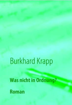 Was nicht in Ordnung? von Krapp,  Burkhard