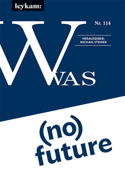 WAS – (no) future von Steiner,  Michael