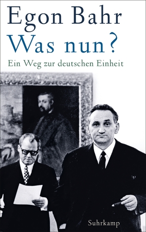 Was nun? von Bahr,  Egon, Brandt,  Peter