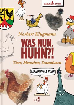 Was nun, Huhn?! von Hamburger Strich, Klugmann,  Norbert