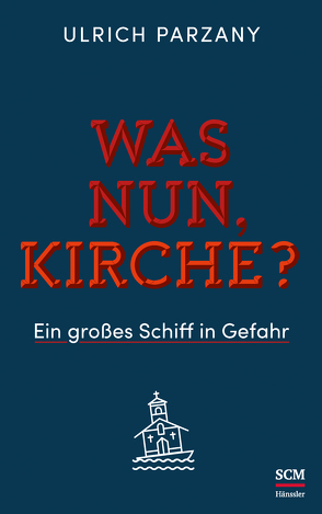 Was nun, Kirche? von Parzany,  Ulrich