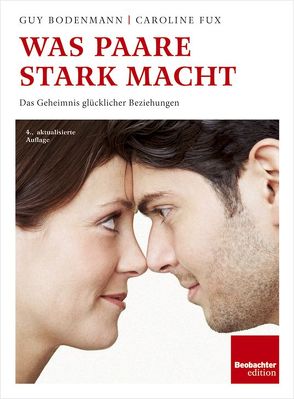 Was Paare stark macht von Bodenmann,  Guy, Fux,  Caroline