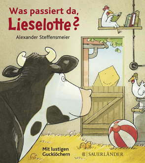 Was passiert da, Lieselotte? von Steffensmeier,  Alexander