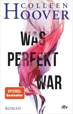 Was perfekt war von Ganslandt,  Katarina, Hoover,  Colleen