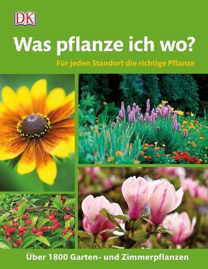 Was pflanze ich wo? von Lancaster,  Roy