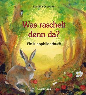 Was raschelt denn da? von Drescher,  Daniela