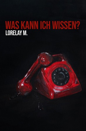 Was-Reihe / Was kann ich wissen? von M.,  Lorelay