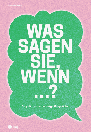 Was sagen Sie, wenn …? (E-Book) von Wüest,  Irène