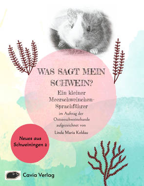 Was sagt mein Schwein? von Koldau,  Linda Maria