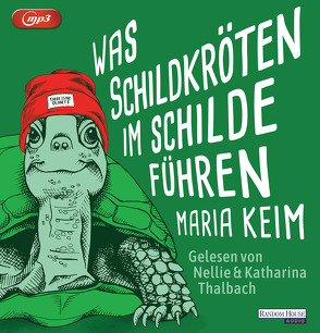 Was Schildkröten im Schilde führen von Keim,  Maria, Thalbach,  Katharina, Thalbach,  Nellie