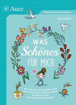 Was Schönes für mich von Plettscher,  Ruth