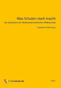 Was Schulen stark macht von Projektteam NOESIS