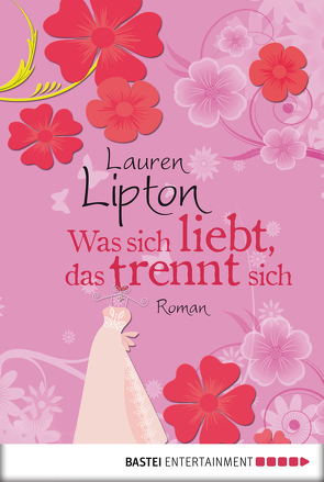 Was sich liebt, das trennt sich von Kramp,  Katharina, Lipton,  Lauren