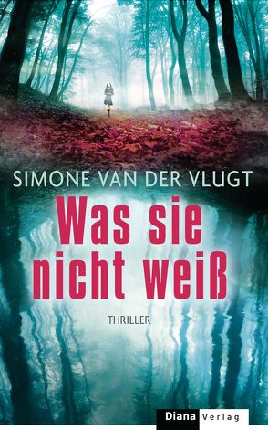 Was sie nicht weiß von Schweikart,  Eva, van der Vlugt,  Simone