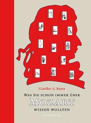 Was Sie schon immer über Mozart wissen wollten von Bauer,  Günther G