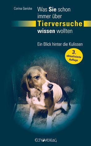 Was Sie schon immer über Tierversuche wissen wollten von Gericke,  Corina