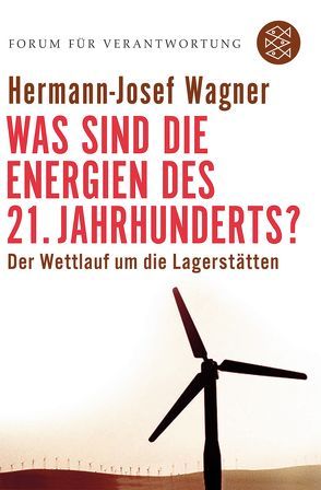 Was sind die Energien des 21. Jahrhunderts? von Wagner,  Hermann-Josef, Wiegandt,  Klaus