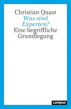 Was sind Experten? von Quast,  Christian