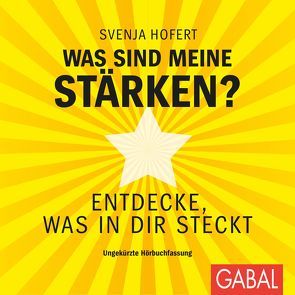 Was sind meine Stärken? von Godec,  Sabina, Hofert,  Svenja, Piedesack,  Gordon