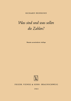 Was sind und was sollen die Zahlen? von Dedekind,  Richard