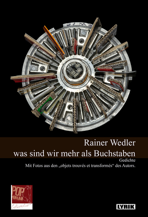 was sind wir mehr als Buchstaben von Wedler,  Rainer