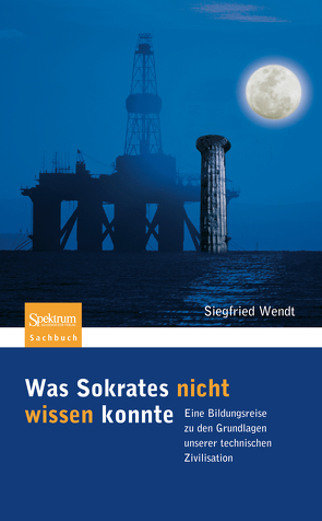 Was Sokrates nicht wissen konnte von Wendt,  Siegfried