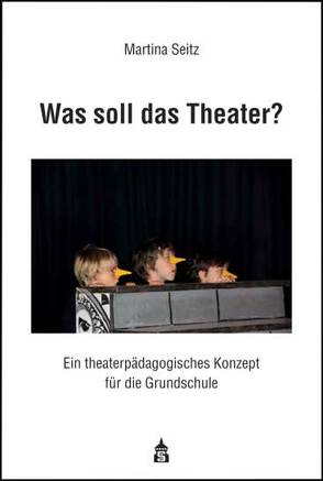 Was soll das Theater? von Seitz,  Martina