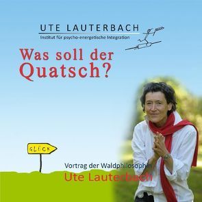 Was soll der Quatsch? von Lauterbach,  Ute