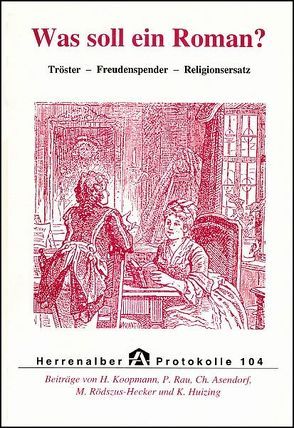 Was soll ein Roman? von Asendorf,  Christoph, Huizing,  Klaas, Koopmann,  Helmut, Nüchtern,  Michael, Rau,  Peter, Rödszus-Hecker,  Marita, Stieber,  Ralf