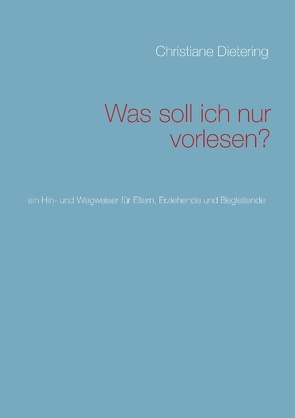 Was soll ich nur vorlesen? von Dietering,  Christiane