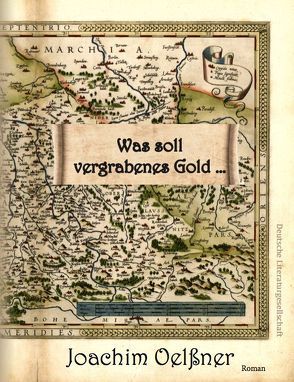 Was soll vergrabenes Gold … von Joachim,  Oelßner