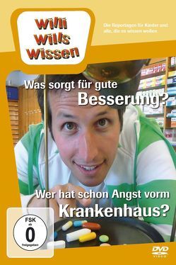 Was sorgt für gute Besserung? / Wer hat schon Angst vorm Krankenhaus? von Anweiler,  Melanie, Wege,  Ralph, Weitzel,  Willi