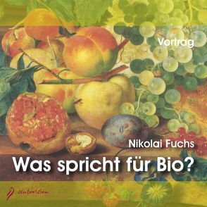 Was spricht für Bio? von Fuchs,  Nikolai
