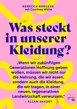 Was steckt in unserer Kleidung? von Abrew,  Leonie De, Burgess,  Rebecca, White,  Courtney