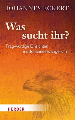 Was sucht ihr? von Eckert,  Abt Johannes