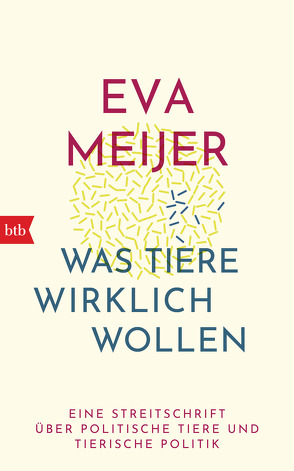 Was Tiere wirklich wollen von Ehlers,  Hanni, Meijer,  Eva