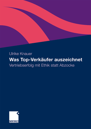 Was Top-Verkäufer auszeichnet von Knauer,  Ulrike