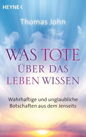 Was Tote über das Leben wissen von John,  Thomas, Lehner,  Jochen