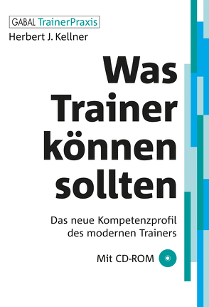 Was Trainer können sollten von Kellner,  Herbert J.