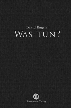 Was tun? von Engels,  David