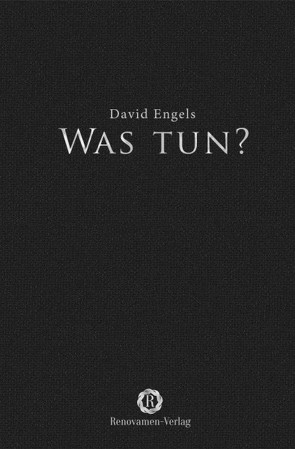 Was tun? von Engels,  David